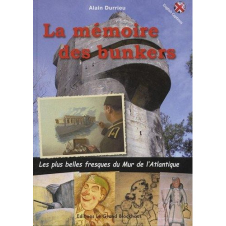 LA MEMOIRE DES BUNKERS - LES PLUS BELLES FRESQUES DU MUR DE L'ATLANTIQUE