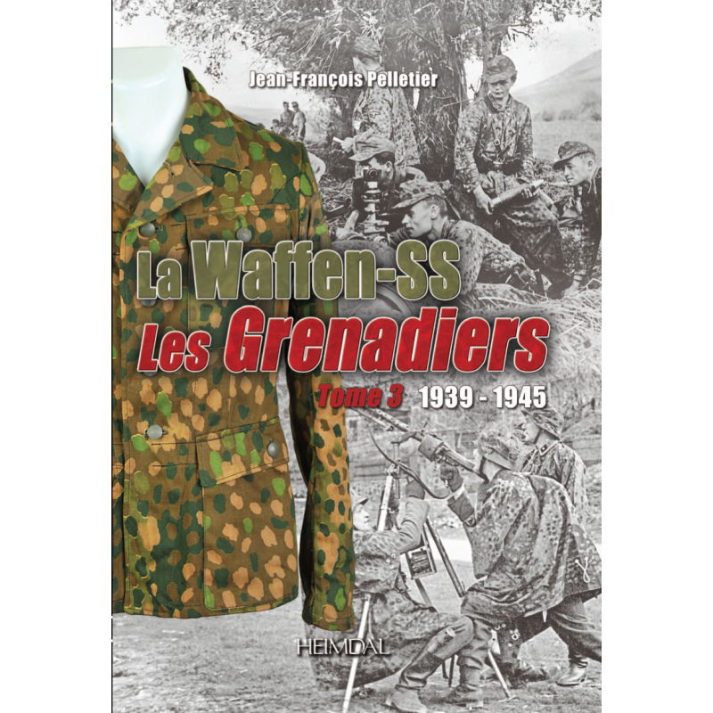 LA WAFFEN-SS - DIE GRENADIERE - Abzeichen,...