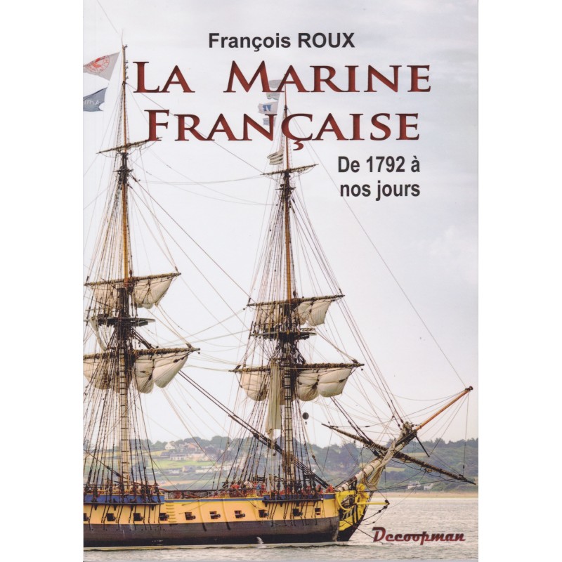 DE FRANSE MARINE VAN 1792 TOT HEDEN (1885)