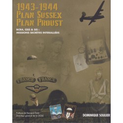 1943 – 1944 PLAN SUSSEX PLAN PROUST – B.C.R.A., OSS &...