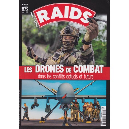 RAIDS HS90 : LES DRONES DE COMBATS dans les conflits actuels et futurs