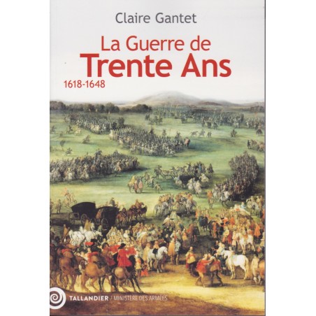 La Guerre de Trente Ans 1618-1648