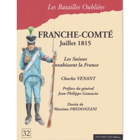 Franche-Comté Juillet 1815 - Les Suisses envahissent la France