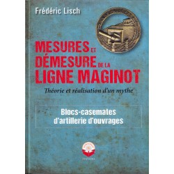 MESURES ET DÉMESURES DE LA LIGNE MAGINOT T1 –...