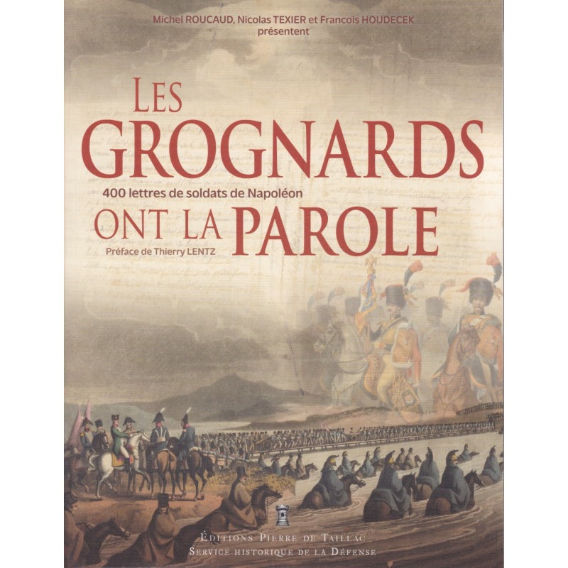 Les Grognards ont la parole - 400 témoignages...