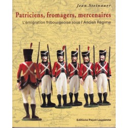 Praticiens, fromagers, mercenaires - L'émigration...