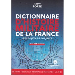DICTIONARY OF FRENCH MILITARY HISTORY – From the Origins...