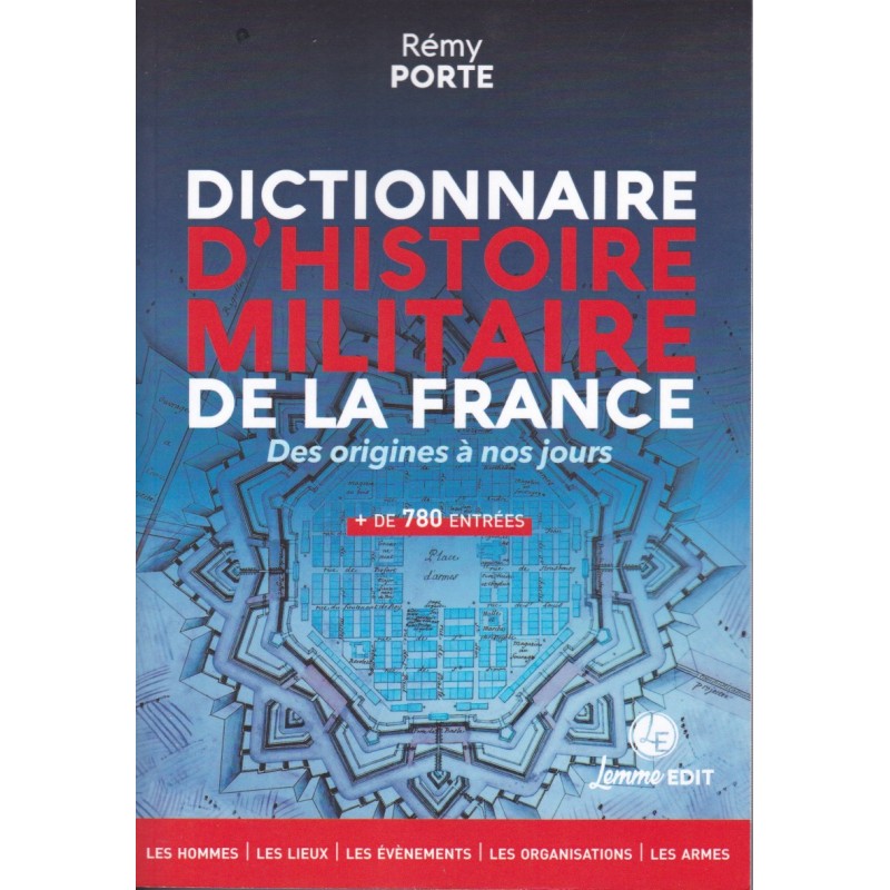 DICTIONARY OF FRENCH MILITARY HISTORY – From...