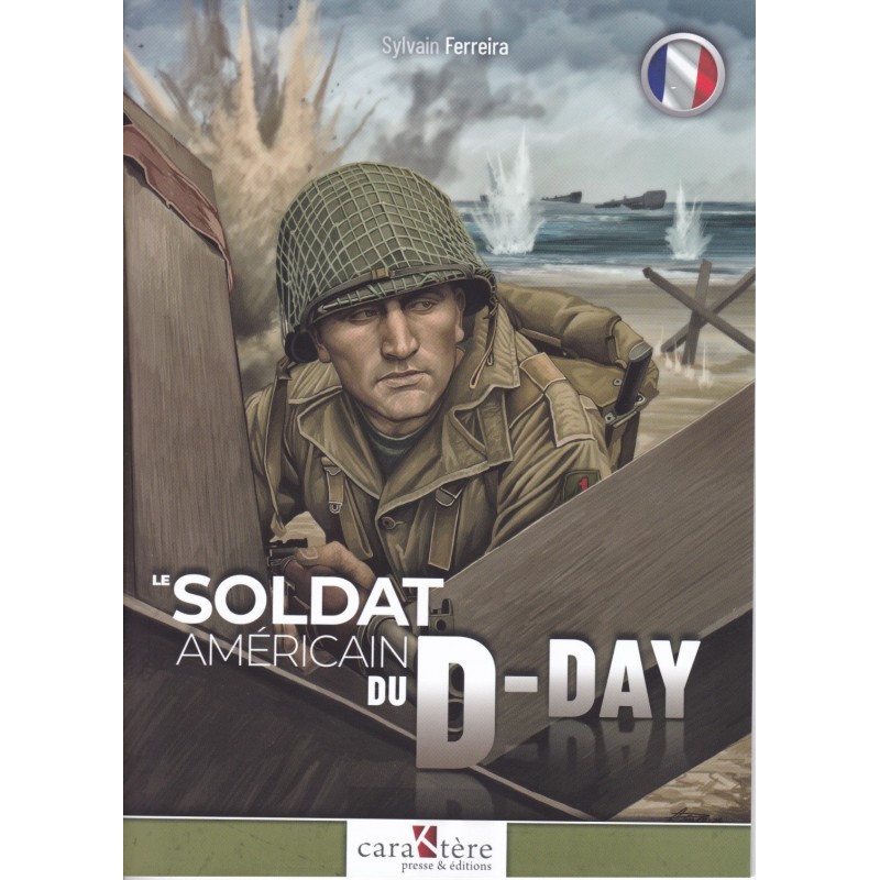 DE AMERIKAANSE SOLDAAT VAN D-DAY