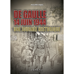 DE GAULLE - 14 June 1944, A Historic Day