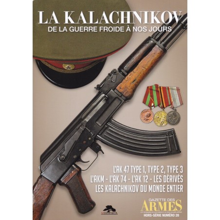 HS Gazette Des Armes N° 28 - DE KALASJNIKOV - VAN DE KOUDE OORLOG TOT HEDEN
