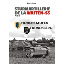 STURMARTILLERIE DE LA WAFFEN-SS Vol. 4 Hohenstaufen -...