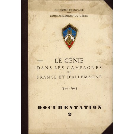 1STE FRANSE LEGER GENIEBEVEL - HET GENIE IN DE VELDTOCHTEN VAN FRANKRIJK EN DUITSLAND 1944-1945 - DOCUMENTATIE 2