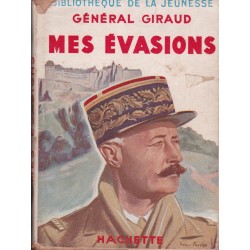 General Giraud - Mes Evasions