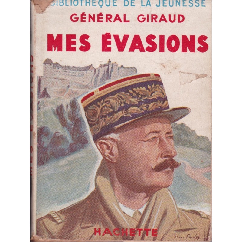 General Giraud - Mes Evasions