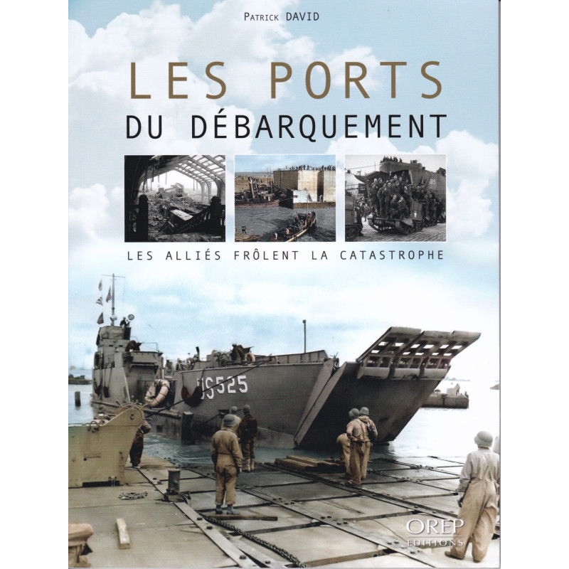 The D-Day Ports - The Allies Nearly Faced Disaster