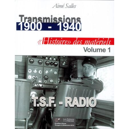 TRANSMISSIONS 1900–1940. Geschichte der Fernmeldegeräte, Bd. 01