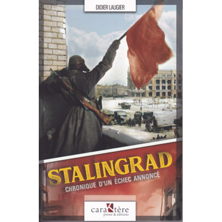 Stalingrad - Chronik eines angekündigten Scheiterns