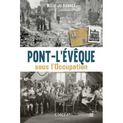 Pont-l'Évêque onder de Bezetting - OREP