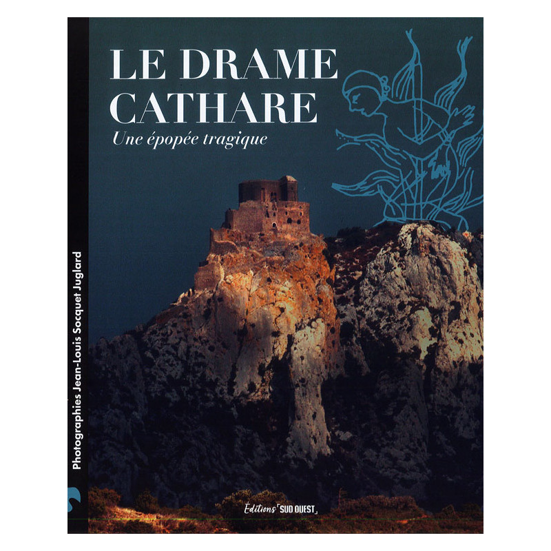 THE CATHAR DRAMA - A Tragic Epic