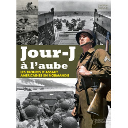 D-DAY AT DAWN - AMERICAN ASSAULT TROOPS IN NORMANDY