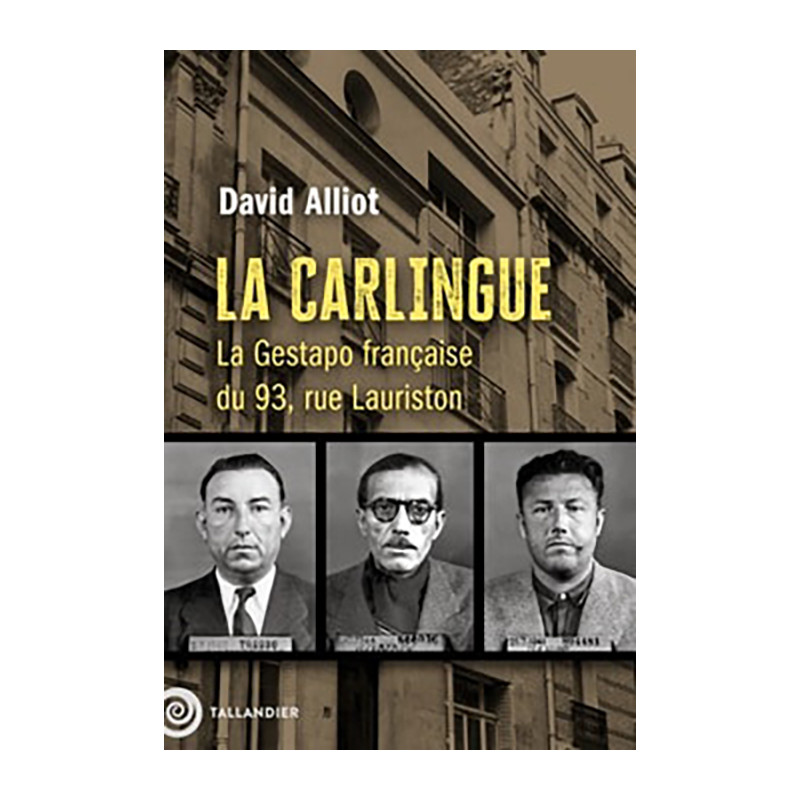 La Carlingue - La Gestapo Française du 93, Rue...
