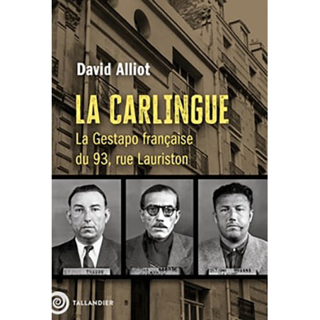 La Carlingue - La Gestapo Française du 93, Rue Lauriston