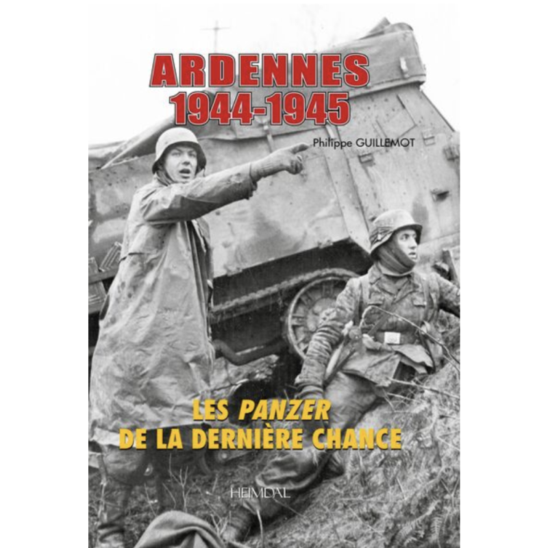 De Slag om de Ardennen 1944-1945 - De Panzer...