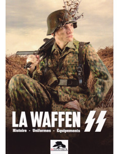 THE WAFFEN-SS – History, Uniforms, Equipment