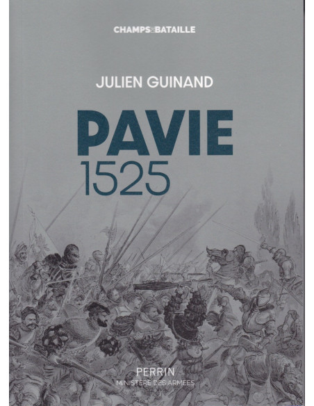 PAVIE 1525 - L'échec italien de François Ier -