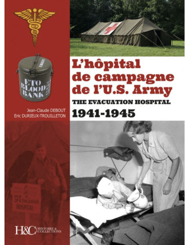 DAS FELDLAZARETT DER U.S. ARMY 1941-1945 The...