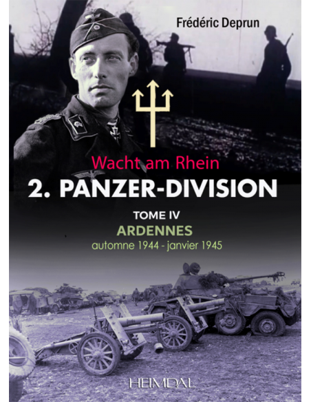 2. PANZERDIVISION EN NORMANDIE T4 - Ardennes, Wacht am Rhein - 13 herfst 1944 - januari 1945