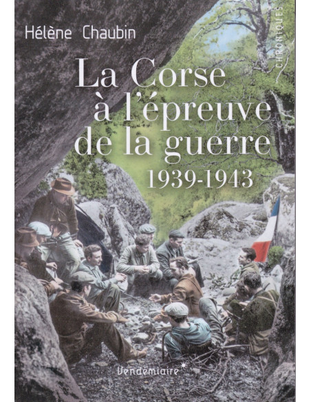 CORSICA OP DE PROEF VAN DE OORLOG 1939 - 1943