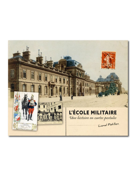 L'Ecole Militaire - Une Histoire en Carte Postale