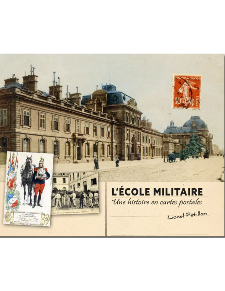 L'Ecole Militaire - Une Histoire en Carte Postale