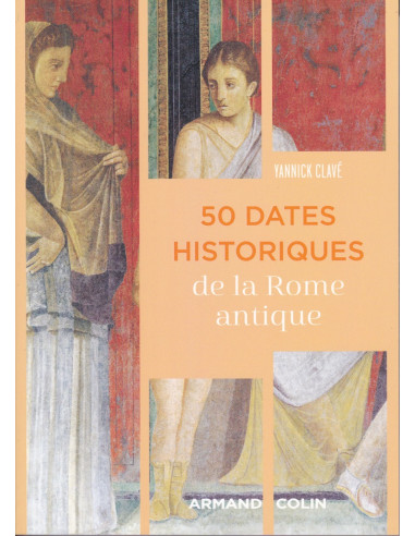 50 Dates Historiques De La Rome Antique