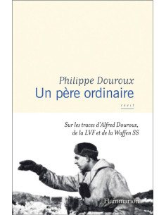 Een Gewone Vader - Op het spoor van Alfred Douroux, de...