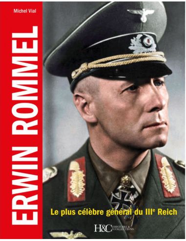 Erwin Rommel. Le plus célèbre général du IIIe Reich.