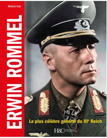 Erwin Rommel. Le plus célèbre général du IIIe Reich.