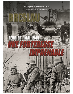 BRESLAU - Eine unbezwingbare Festung Februar – Mai 1945