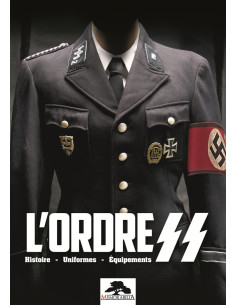 De SS-Orde - Geschiedenis - Uniformen - Uitrustingen