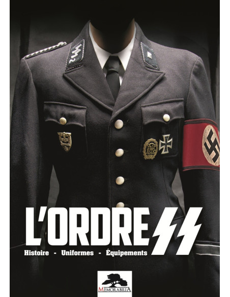 THE SS ORDER – History – Uniforms – Equipment