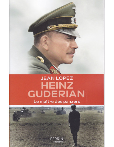 Heinz Guderian - De Meester van de Panzers
