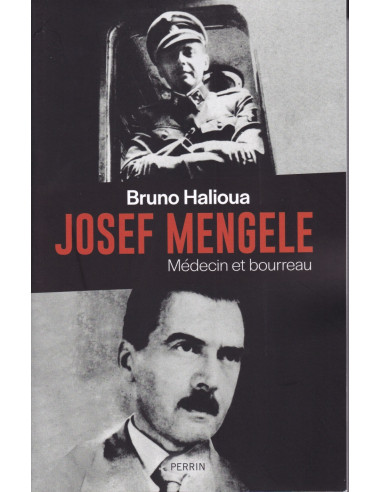 JOSEF MENGELE – Arzt und Henker