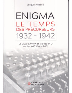 ENIGMA, De Tijd van de Pioniers - Het Biuro Szyfrow en de...