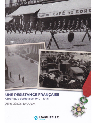 Une Résistance Française - Chronique Bordelaise...