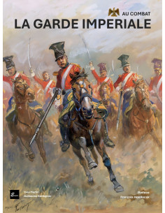 DIE KAISERLICHE GARDE IM GEFECHT