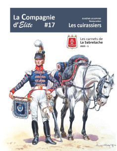 The Cuirassiers under the Restoration 1815-1830 - Carnet...