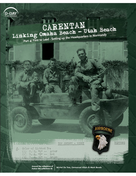 CARENTAN, tra Omaha Beach e Utah Beach, parte IV – First to Lead: allestimento dei posti di comando in Normandia