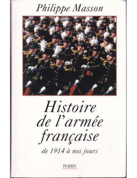 History of the French Army — from 1914 to the Present Day